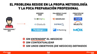 EL PROBLEMA RESIDE EN LA PROPIA METODOLOGÍA
Y LA POCA PREPARACIÓN PROFESIONAL
 