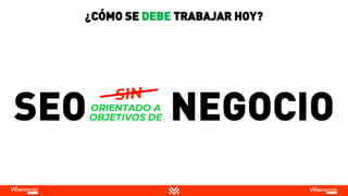 ¿CÓMO SE DEBE TRABAJAR HOY?
 