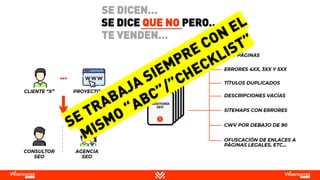 SE DICE QUE NO PERO…
SE DICEN…
TE VENDEN…
 