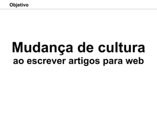 Técnicas de SEOConteúdo = maior quantidade de palavras-chaveResponda principais dúvidasNão fale apenas sobre os benefícios do seu produto/ serviçoParticipe do universo do seu cliente (blogs, fóruns, redes sociais, etc)Faça parceriasMonitore assuntos relacionados ao seu serviço/ produto/ marca