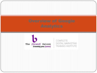 Overview of Google
Analytics
 