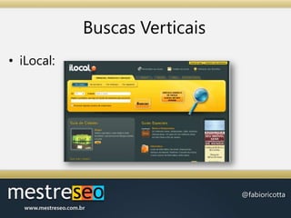 Buscas VerticaisiLocal:
