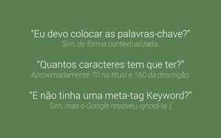 E nós definimos o Title e o Description no Wordpress SEO 
 