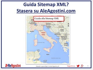 Seguimi su 31Domande su questa diapo? Scrivimi @agostini_ale !
Guida Sitemap XML?
Stasera su AleAgostini.com
 