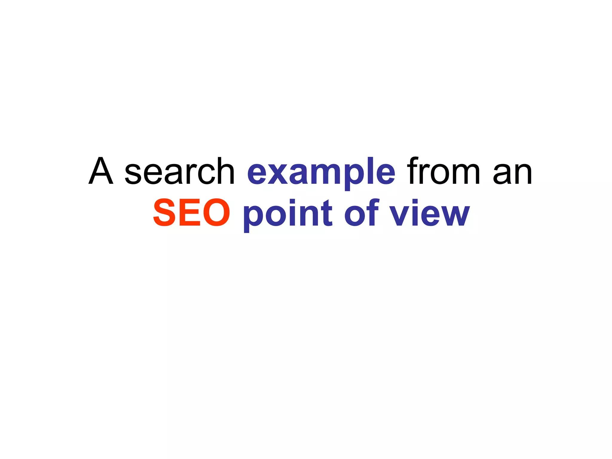 A search  example  from an  SEO  point of view 