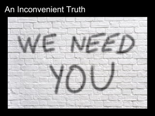 An Inconvenient Truth
 