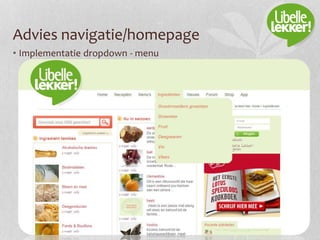 Advies navigatie/homepage
• Implementatie dropdown - menu
 