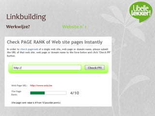Linkbuilding
Werkwijze? Website n° 1
 