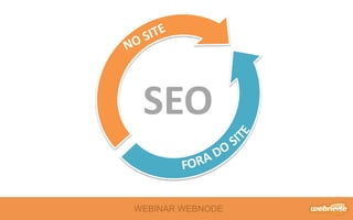 WEBINAR WEBNODE
SEO
 