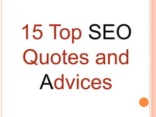 15 Top SEOQuotes and Advices 