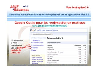 Vers l’entreprise 2.0


Développe votre productivité et votre compétitivité par les applications Web 2.0


                                     Requêtes de recherche




  Référencement gratuit : la visibilité naturelle dans les moteurs de recherche se définit en amont de tout projet de site web
 