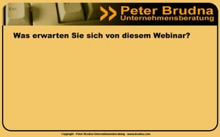 Was erwarten Sie sich von diesem Webinar?
 