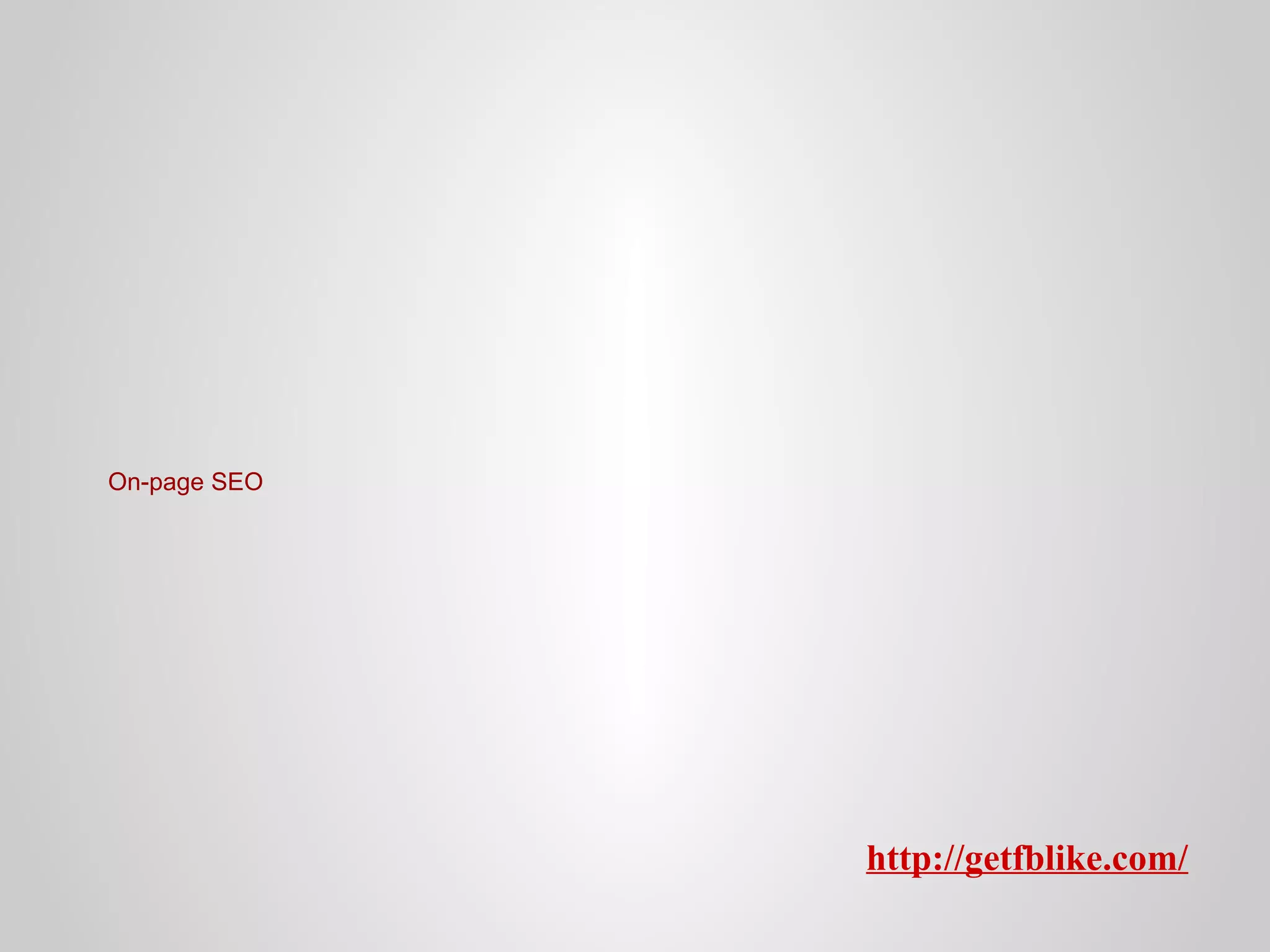 On-page SEO

http://getfblike.com/

 