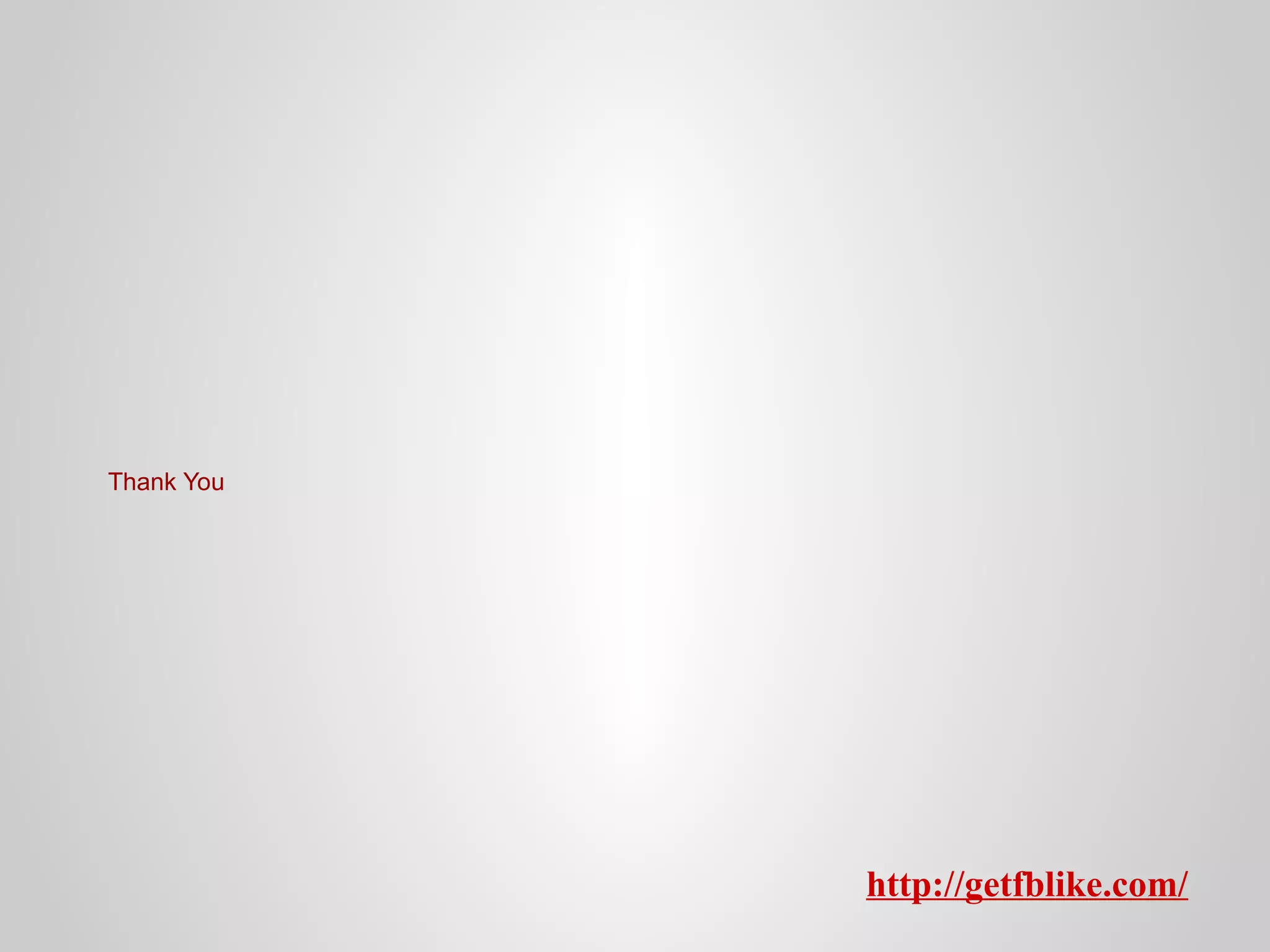 Thank You

http://getfblike.com/

 