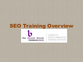 SEO Training Overview
 