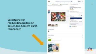 8
Vernetzung von
Produktdetailseiten mit
passendem Content durch
Taxonomien
 