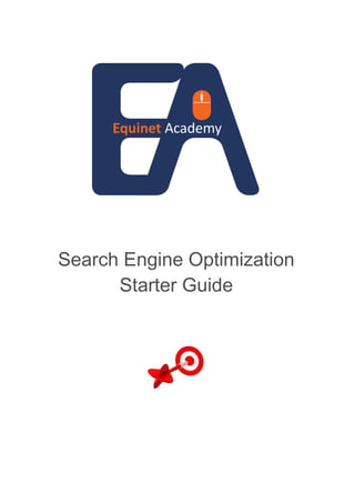Search Engine Optimization
Starter Guide
 