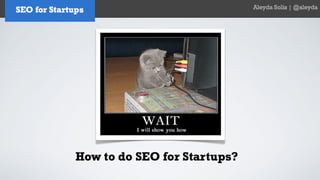 SEO for Startups and Entrepreneurs - Aleyda Solis