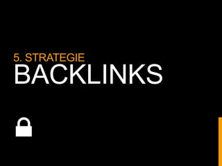 5. STRATEGIE
BACKLINKS
Nr. 1