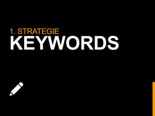 1. STRATEGIE
KEYWORDS