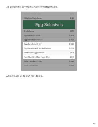 40
…is pulled directly from a well-formatted table.
Which leads us to our next topic…
40
 