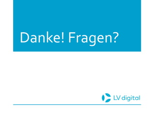 Danke! Fragen?
 