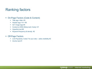 What is a SEO Algorithm?Top Secret!  Only select employees of a search engines company know for certainReverse engineering, research and experiments gives SEOs (search engine optimization professionals) a “pretty good” idea of the major factors and approximate weight assignmentsThe SEO algorithm is constantly changed, tweaked & updatedWebsites and documents being searched are also constantly changingVaries by Search Engine – some give more weight to on-page factors, some to link popularity