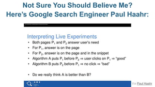 Not Sure You Should Believe Me?
Here’s Google Search Engineer Paul Haahr:
Via Paul Haahr
 