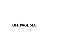 OFF PAGE SEO
 
