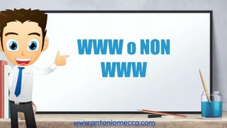 WWW o NON
WWW
www.antoniomecca.com
 