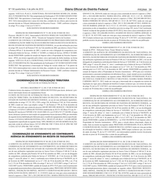 Nº 130 quarta-feira, 4 de julho de 2012                                        Diário Oficial do Distrito Federal                                                                PÁGINA 39
seguinte: VEÍCULO; PLACA; EXERCÍCIO(S); PEUGEOT/BOXER M330M 23S; JJI1004;                           QNH 04 LT. 06, 20241658, tendo em vista que a área construída do imóvel é superior a 120m²,
2012; FUNDAMENTAÇÃO; Não cumprimento da Notificação nº 295-NUBEF/GEESP/COTRI/                       2011 e 2012;042.000.346/2012, MARIA HELENA, QNM QD. 34 CJ. J LT. 01, 30203449,
SUREC/SEF. Não apresentou a Autorização de Tráfego do veículo válida em 1º de janeiro de            tendo em vista que a área construída do imóvel é superior a 120m², 2012;042.000.503/2012,
2012. O(A) interessado(a) tem o prazo de trinta dias, contados de sua ciência, para recorrer da     MARIA FERREIRA DE SOUZA, SHI QR 405 CJ. 14 LT. 08, 46773932, tendo em vista que
presente decisão ao Tribunal Administrativo de Recursos Fiscais – TARF, conforme o disposto         a área construída do imóvel é superior a 120m², 2011 E 2012;046.000.187/2012, JOSINO AL-
no artigo 70 c/c artigo 12 da Lei nº 4.567/11.                                                      VES DE BARROS, QNM QD. 36 CJ. F2 LT. 23, 45513678, o requerente não era aposentado,
                          JOÃO BATISTA NEGREIROS BARROSO                                            pensionista ou não se enquadrava, no benefício previsto no artigo 203, inciso V da Constituição
                                                                                                    Federal, na data do fato gerador do tributo (01/01/2012), bem como a área construída do imóvel
          DESPACHO DE INDEFERIMENTO Nº 73, DE 26 DE JUNHO DE 2012.                                  é superior a 120m², 2012;046.000.234/2012, ANAIDES DE SOUZA CAMPOS, QNM QD. 36
Processo: 046.001151-2012; Interessado(A):SILVANA MARIA DO NASCIMENTO; CNPJ/                        CJ. B2 LT. 38, 4551139X, tendo em vista que a área construída do imóvel é superior a 120m²,
CPF: 504.085.261-49; Isenção - IPVA - Veículos de Transporte Coletivo de Escolares.                 2012.Cumpre esclarecer que, nos termos do artigo 70, da Lei N° 4.567/2011, o(s) interessado(s)
O GERENTE DE CONTROLE E ACOMPANHAMENTO DE PROCESSOS ESPECIAIS DA                                    poderão recorrer da presente decisão no prazo de 30 (trinta) dias a contar da sua publicação.
COORDENAÇÃO DE TRIBUTAÇÃO DA SUBSECRETARIA DA RECEITA DA SECRETA-                                                               JAMIRA LIMA BARBOSA BRANDÃO
RIA DE ESTADO DE FAZENDA DO DISTRITO FEDERAL, no uso das atribuições previstas
no artigo 109, inciso II, da Portaria nº 563, de 5 de setembro de 2002, que alterou o Anexo Único             DESPACHO DE INDEFERIMENTO Nº 41, DE 22 DE JUNHO DE 2012.
à Portaria 648 de 21 de dezembro de 2001, e tendo em vista a delegação de competência con-          Isenção de IPVA – Deficiente Físico, Visual, Mental ou Autista.
ferida pela Ordem de Serviço - SUREC n° 10/2009, c/c Ordem de Serviço -DITRI n° 03/2009;            A GERENTE DA AGÊNCIA DE ATENDIMENTO DA RECEITA DE TAGUATINGA, DA
decide INDEFERIR o pedido de isenção do Imposto sobre a Propriedade de Veículos Automo-             COORDENAÇÃO DE ATENDIMENTO AO CONTRIBUINTE, DA SUBSECRETARIA DA
tores – IPVA, nos termos sugeridos pelo relator, com a aprovação da chefia imediata, na forma       RECEITA, DA SECRETARIA DE ESTADO DE FAZENDA DO DISTRITO FEDERAL, no uso
                                                                                                    das atribuições regimentais previstas na Portaria nº 648, de 21 de dezembro de 2001, e no uso da
seguinte: VEÍCULO; PLACA; EXERCÍCIO(S); FIAT/DUCA ESCOLAR FFBM25; JJF9796;
                                                                                                    delegação de competência conferida pela Ordem de Serviço nº 10/SUREC, de 13 de fevereiro de
2012; FUNDAMENTAÇÃO; Não atendimento da Notificação nº 347-NUBEF/GEESP/COTRI/
                                                                                                    2009, artigo 1º, inciso III, alínea “a”, item 1, combinada com a Ordem de Serviço nº 06/DIATE,
SUREC/SEF. Não apresentou a Autorização de Tráfego do veículo válida em 1º de janeiro de
                                                                                                    de 16 de fevereiro de 2009 e ainda, com amparo na Lei nº 7.431, de 17 de dezembro de 1985,
2012. O(A) interessado(a) tem o prazo de trinta dias, contados de sua ciência, para recorrer da
                                                                                                    alterada pela Lei nº 4.071 de 27 de dezembro de 2007, decide: INDEFERIR o(s) pedido(s) de
presente decisão ao Tribunal Administrativo de Recursos Fiscais – TARF, conforme o disposto
                                                                                                    isenção do Imposto sobre a Propriedade de Veículos Automotores – IPVA para o(s) veículo(s)
no artigo 70 c/c artigo 12 da Lei nº 4.567/11.
                                                                                                    pertencente(s) a pessoa(s) portadora(s) de deficiência física, visual, mental severa ou profunda,
                            JOÃO BATISTA NEGREIROS BARROSO
                                                                                                    ou autista, abaixo relacionada(s), na seguinte ordem: PROCESSO, INTERESSADO, PLACA
                                                                                                    DO VEÍCULO, EXERCÍCIO E MOTIVO:127.002.874/2012, SANDRA MARIA PEREIRA
           COORDENAÇÃO DE FISCALIZAÇÃO TRIBUTÁRIA                                                   CARDOSO, JKE5711, 2012, tendo em vista que a interessada não se enquadra nos termos da
                           NÚCLEO DE AUTOMAÇÃO FISCAL                                               legislação em vigor, para a obtenção do benefício.Cumpre esclarecer que, nos termos do caput,
                                                                                                    do artigo 70, da Lei N° 4.567/2011, o(s) interessado(s) poderá (ão) recorrer da presente decisão
                  ATO DECLARATÓRIO Nº 12, DE 27 DE JUNHO DE 2012.                                   no prazo de 30 (trinta) dias a contar da sua publicação.
Credencia técnico da empresa LUCIANA CARVALHO FEITOSA para lacrar, deslacrar e pro-                                               JAMIRA LIMA BARBOSA BRANDÃO
mover intervenção técnica em equipamentos fiscais.
O CHEFE DO NÚCLEO DE AUTOMAÇÃO FISCAL, DA COORDENAÇÃO DE FISCA-                                                DESPACHO DE INDEFERIMENTO N° 42, DE 22 DE JUNHO DE 2012.
LIZAÇÃO TRIBUTÁRIA, DA SUBSECRETARIA DA RECEITA, DA SECRETARIA DE                                   A GERENTE DA AGÊNCIA DE ATENDIMENTO DA RECEITA DE TAGUATINGA, DA
ESTADO DE FAZENDA DO DISTRITO FEDERAL, no uso de suas atribuições regimentais,                      COORDENAÇÃO DE ATENDIMENTO AO CONTRIBUINTE, DA SUBSECRETARIA DA
estabelecidas no artigo 137, VI, VII, e VIII e artigo 226, da Portaria nº 563, de 10 de setembro    RECEITA, DA SECRETARIA DE ESTADO DE FAZENDA DO DISTRITO FEDERAL, no
de 2002 e tendo em vista o que dispõe o artigo 77, da Portaria nº 799, de 30 de dezembro de         uso de suas atribuições regimentais previstas no Anexo Único da Portaria nº 648 de 21 de de-
1997, bem como pelo que consta do processo 048.007.889/1999, RESOLVE: CREDENCIAR                    zembro de 2001, alterado pela Portaria 563 de 05 de setembro de 2002, e no uso da delegação
a Empresa LUCIANA CARVALHO FEITOSA estabelecida no SCLN 102 Bloco D Loja 56 –                       de competência conferida pela Ordem de Serviço nº 10/SUREC, de 13 de fevereiro de 2009,
Brasília-DF inscrita no CNPJ/MF nº 02.126.021/0001-83 e no CF/DF nº 07.377.842/001-42 para          artigo 1º, inciso III, alínea “a”, item 2, combinada com a Ordem de Serviço nº 06/DIATE, de
lacrar, deslacrar e promover intervenção em equipamentos fiscais da marca ZPM, por intermédio       16 de fevereiro de 2009, com fundamento na Lei nº 7.431, de 17 de dezembro de 1985, alte-
da seguinte técnica habilitada pelo fabricante para o modelo do equipamento abaixo especificado.    rada pela Lei nº 2.670, de 11 de janeiro de 2001 e Lei n° 4.071 de 27 de dezembro de 2007,
Técnica: LUCIANA CARVALHO FEITOSA, CPF nº. 509.452.971-49, RG nº. 1.162.001 SSP/DF.                 decide INDEFERIR o pedido de REMISSÃO e / ou NÃO INCIDÊNCIA do Imposto sobre a
Equipamento especificado na seguinte forma: TIPO, MODELO E ATO DE HOMOLOGAÇÃO,                      Propriedade de Veículos Automotores - IPVA, para o veículo abaixo relacionado, objeto de
para toda versão de software básico. ECF-IF ZPM 200, TDF 17/2010, ECF-IF ZPM 300, TDF               roubo, furto ou sinistro na seguinte ordem: PROCESSO, INTERESSADO, PLACA, MOTIVO
13/2010, ECF-IF ZPM 400, TDF 14/2010.                                                               E EXERCÍCIO:042.001.234/2012, JADER PETRUCELI, AIV9632, tendo em vista que na data
                           ERNANI MONTEIRO DO NASCIMENTO                                            da solicitação do benefício o débito estava ajuizado, 2008.Cumpre esclarecer que, nos termos
                                                                                                    do caput, do artigo 70, da Lei N° 4.567/2011, o(s) interessado(s) poderão recorrer da presente
   COORDENAÇÃO DE ATENDIMENTO AO CONTRIBUINTE                                                       decisão no prazo de 30 (trinta) dias a contar da sua publicação.
  AGÊNCIA DE ATENDIMENTO DA RECEITA DE TAGUATINGA                                                                                JAMIRA LIMA BARBOSA BRANDÃO

           DESPACHO DE INDEFERIMENTO Nº 40, DE 22 DE JUNHO DE 2012.                                            DESPACHO DE INDEFERIMENTO Nº 43, DE 22 DE JUNHO DE 2012.
A GERENTE DA AGÊNCIA DE ATENDIMENTO DA RECEITA DE TAGUATINGA, DA                                    A GERENTE DA AGÊNCIA DE ATENDIMENTO DA RECEITA DE TAGUATINGA, DA
COORDENAÇÃO DE ATENDIMENTO AO CONTRIBUINTE, DA SUBSECRETARIA DA                                     COORDENAÇÃO DE ATENDIMENTO AO CONTRIBUINTE, DA SUBSECRETARIA DA
RECEITA, DA SECRETARIA DE ESTADO DE FAZENDA DO DISTRITO FEDERAL, no                                 RECEITA, DA SECRETARIA DE ESTADO DE FAZENDA DO DISTRITO FEDERAL, no
uso de suas atribuições regimentais previstas no Anexo Único à Portaria nº 648 de 21 de de-         uso de suas atribuições regimentais previstas no Anexo Único à Portaria nº 648 de 21 de de-
zembro de 2001, alterado pela Portaria 563 de 05 de setembro de 2002, e no uso da delegação         zembro de 2001, alterado pela Portaria 563 de 05 de setembro de 2002, e no uso da delegação
de competência conferida pela Ordem de Serviço nº 10/SUREC, de 13 de fevereiro de 2009,             de competência conferida pela Ordem de Serviço nº 10/SUREC, de 13 de fevereiro de 2009,
artigo 1º, inciso III, alínea “a”, item 2, combinada com a Ordem de Serviço nº 06/DIATE, de 16      artigo 1º, inciso III, alínea “a”, item 2, combinada com a Ordem de Serviço nº 06/DIATE, de 16
de fevereiro de 2009, fundamentado na Lei nº 1.362, de 30 de dezembro de 1996, e art. 4º da         de fevereiro de 2009, fundamentado na Lei nº 1.362, de 30 de dezembro de 1996, e art. 4º da
Lei 2.174, de 29 de dezembro de 1998 e/ou artigo 5° da Lei n° 4.072/2007 e artigo 2° da Lei n°      Lei 2.174, de 29 de dezembro de 1998 e/ou artigo 5° da Lei n° 4.072/2007 e artigo 2° da Lei n°
4.022/2007 resolve: INDEFERIR o pedido de Isenção do IPTU/TLP, para o imóvel pertencente            4.022/2007 resolve: INDEFERIR o pedido de Isenção do IPTU/TLP, para o imóvel pertencente
ao aposentado/pensionista abaixo relacionado na seguinte ordem: PROCESSO, BENEFICIÁRIO,             ao aposentado/pensionista abaixo relacionado na seguinte ordem: PROCESSO, BENEFICI-
IMÓVEL, INSCRIÇÃO DO IMÓVEL, MOTIVO E EXERCÍCIO:042.005.620/2011, IRENA                             ÁRIO, IMÓVEL, INSCRIÇÃO DO IMÓVEL, MOTIVO E EXERCÍCIO:042.005.573/2011,
GONÇALVES DA SILVA, QSD 04 LT. 21, 21101019, tendo em vista que a área construída do                JOSÉ DOS REIS RIBEIRO, CNB 12 LT. 07 AP. 706, 45393702, tendo em vista a prescrição do
imóvel é superior a 120m², 2011 e 2012;042.005.852/2011, MARIA CRISTALINA DA SILVA,                 direito, 2006;042.005.659/2011, FRANCISCA NUNES DANTAS, SHI QR 513 CJ. 07 LT. 08,
 