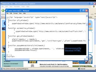 Unnecessarily
bloated HTML
 