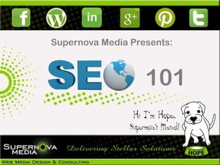 Supernova Media Presents:



                   101
 