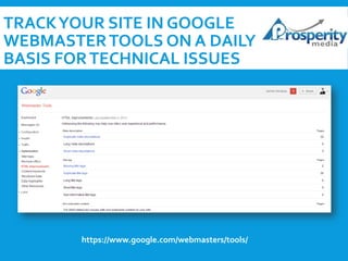 TRACK YOUR SITE IN GOOGLE
WEBMASTER TOOLS ON A DAILY
BASIS FOR TECHNICAL ISSUES

https://www.google.com/webmasters/tools/

 