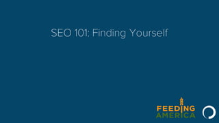 SEO 101: Finding Yourself
 