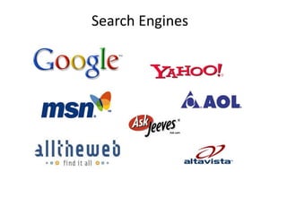 Search Engines
 