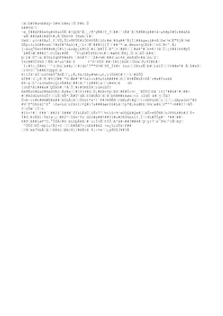 ™ë™O#0#a½X#áÿ·3#¾™ö#m;™Ö™P#h Õ 
û##Vd™ 
·è_Í##åP#ßeõq#48&nÜÈ™#!QÇB^Ã™_/ð³ýÑ#/f_?™##™`×Ê#´É™¶#Ñ#ùý##¢â~μñ#p0#Ú;##áñâ 
´wN™##Zø#I#ãÜ=#¡Å™Ú®ö¢® Ýñeb™)#™ 
UwH™ y(<#$BμÍ¸Y™YÜ,Û[vðFÙÙ#íÖ©4õ¶Ã[j©;#ø™#ûq##^ÃjÍ]##ág»;ÿ#vÁ™ôw™¼™È"¶jÁ™½ê 
GÈp:óiúG##vzm™7#»T#ªAaG}#_™ï×™Ñ™###iÇ{Í™™##¹*™æ¸Øm&«+q]Äó#¦™n§™B<^¸Å; 
[~åuq°Ð»vf###m#¿C#l]¬àzâp¡£M0™#i™B#ÍÍ™¥º™×™#WY¦™™#ä¥'#™ö¤K!?ã™Í¦¿Y#¥(kñ#þÚ 
´å#Ê>Æ™###2²™ö[Öã;#@Ê ¯5g5#Îd9$;¾#™™#æõñ™ÊHj¸Ù™ó™åÎ™A#4™ 
b™ì#™Úº™á™#ÌhLYq©F@#é@h ™Rö#7™´™Z#+¼R™##6™a)ñ6_ëhKdÔ<#â™òn™2™ 
Ï6)M#ÙÍ6¾5™™Ñ8™ê*uö'#ê™f ¢^Ò³0Ù0™##·Ï#î[@úX™™Úó«™T;9Ï#£#™ 
´I:#5{.Ò#®(``^(™Ðù™à##;™™#/dL'7""0¢M™9Ý_Ì$#< ínz™™IKrzÊ™b#™)á1Ï™™?%##m*# Å™S#ä9™ 
™)9¢C™¯h##E?ÇþþS™â 
R}1ÍX¹ãÌ™oû¢®àÒ°ÀöÉ™™,¿È,8á[ZAy#¾è|μt,i(Ù6êC#™™·î™#$ÕÓ 
âÝ##™(™¿@™¶™#9[CW#`ªD™Æë#^#*L&l:n#ôμ%±Á####™ñ™™¥Y#ÊWzÈ×ñÂ`v#»#ÌvakA 
N4~&™L^÷a(©xE½:Qí±Å##à™##!A™¹}ý##8|x™™(#«½™é d% 
[ühÈ*Àï###a#™QÕXô#™²Á™Ï™#r#0ÐEZ8™ìúëüZÓ! 
XèðÉstWüaS#®àSUEc™Áý#a™™#V(4#ü™Ó¡#bÞvYp™¥ô™#E#Ú:½÷_´BÜf0™©â´1Yjº##6#²#™##- 
#™#B2dÇxô§üÔ!™™íË™4Ã*™Â#Ü¹dÄ™òIWOÅO™X™¥™bñRM#£èø»™<o c2dÖ â#™j™Ùà? 
Ö>ê~}v#£#®®ÆÙ#ä##™X0úÂ{ë™™ÖOút*k^!`F#/ÐðÊê™>HØ;Ø#Q™™}:GHPùòÐ™ì™]™™.dXp»ibC'#$ 
#V™TªÓñ£åî'õ° ™ôa=Lù™c2X±I/¢Q#}7s###äærS6#Lâ™!p*Æ¡ksÆK£™6¼™w#h™2"''÷®##Ì!·NÕ 
¢™cÛæ¨{Í¦o 
#Iù-!#™ F##´™##24`$##W`ff&LÉdÌ™iÉv7^™½{ïû÷¾¹»UDQå#Q»#™™àÛ-m¶ÔKÐ™nJPP£A#h#J™Ý= 
Ï#ò™R(ËXl·ÝmI»™¿™#K2²™IHn²fn´d2ü#a##¢##3(#u#O¶û¾ssî?¸Ì™÷ÞL#ÛÎø#¹ *##™##™ 
ñ#P™á##1øFºO.°ÎõÄ/#D bLUpÃ¥Á™#´u:Î<Ê™t5Î™A'à#¬##3#W4#™ÿ™y{7™s¯Þ¼™^lÑ™ãý™ 
´¹ÕÕf™®Î·mþlu!ÅI+O ™™™X#ÉÆ7>¡ùEâ##AZ >«¿5;úÛà|F## 
™/Þ™wà7½kÃ™â™™ÞÄût™Øä]®]/#éÃ<ã 8¡÷¢m´™¿ýðÓ$J¥#?Â 
 