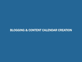 BLOGGING & CONTENT CALENDAR CREATION
 