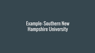 Example: Southern New
Hampshire University
 