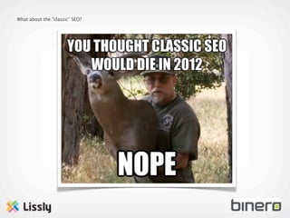 What about the ”classic” SEO?
 