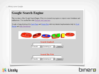 .... Along came Google
 