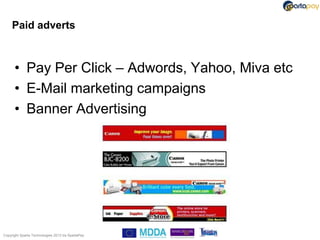 Paid adverts



      • Pay Per Click – Adwords, Yahoo, Miva etc
      • E-Mail marketing campaigns
      • Banner Advertising




Copyright Sparta Technologies 2013 t/a SpartaPay
 