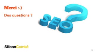 Merci :-)
Des questions ?
34
 