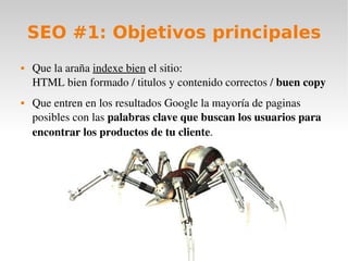 SEO #1: Objetivos principales ,[object Object],[object Object]