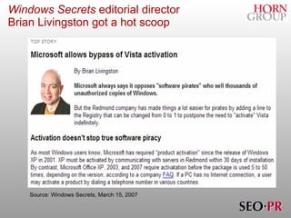 Windows Secrets  editorial director    Brian Livingston got a hot scoop Source: Windows Secrets, March 15, 2007 