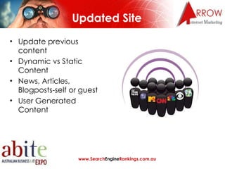 Updated Site <ul><li>Update previous content </li></ul><ul><li>Dynamic vs Static Content </li></ul><ul><li>News, Articles,...