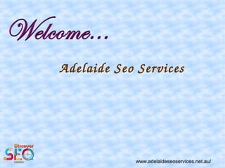 Adelaide Seo Services
www.adelaideseoservices.net.au/
 