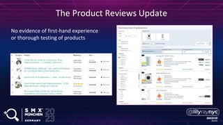 No evidence of first-hand experience
or thorough testing of products
The Product Reviews Update
 
