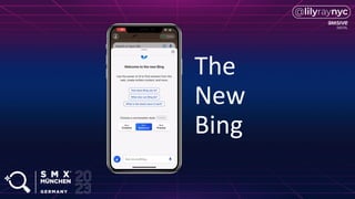 The
New
Bing
 