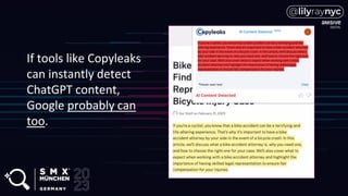 If tools like Copyleaks
can instantly detect
ChatGPT content,
Google probably can
too.
 
